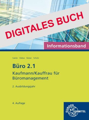 [Cover] Büro 2.1 - Kaufmann/Kauffrau für Büromanagement, Informationsband, 2. Ausb.jahr Digitales Buch