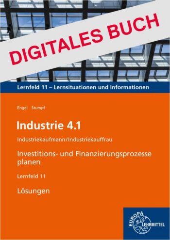 [Cover] Lösungen Industrie 4.1, Investitions- und Finanzierungsprozesse planen, LF 11