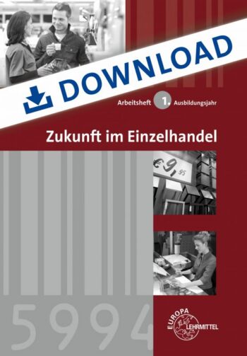[Cover] Arbeitsheft Zukunft im Einzelhandel 1. Ausbildungsjahr