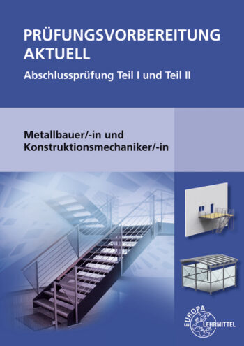 [Cover] Prüfungsvorbereitung Aktuell Metallbauer/-in Konstruktionsmechaniker/-in