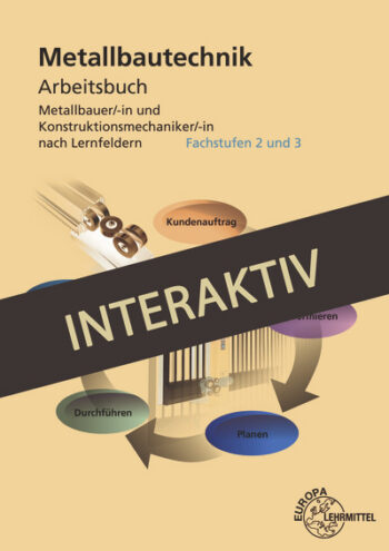 [Cover] Arbeitsbuch Metallbautechnik Fachstufe 2 und 3 - interaktiv