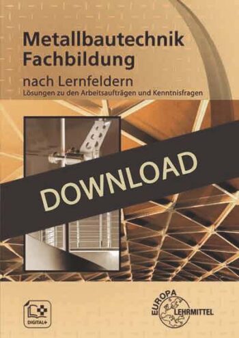 [Cover] Lösungen Metallbautechnik Fachbildung nach LF z. Arbeitsaufträgen u Kenntnisfragen - Download