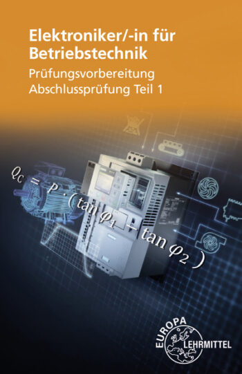 [Cover] Elektroniker/-in für Betriebstechnik Prüfungsvorbereitung Teil 1