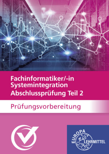 [Cover] Prüfungsvorbereitung IT-Berufe Abschlussprüfung Teil 2 - Fachinformatiker/-in Systemintegration Online Kurs
