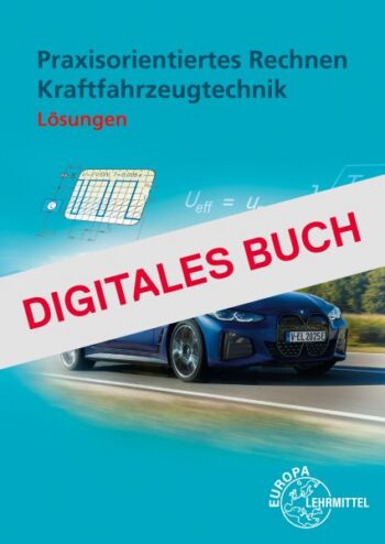 [Cover] Lösungen zu 22307 Praxisorientiertes Rechnen Kraftfahrzeugtechnik - Digitales Buch